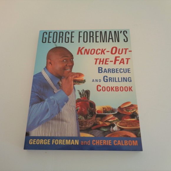 George Foreman's Knock Out The Fat Barbeque & Grilling Cookbook Recipes - Picture 1 of 4